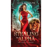 Stealing the Alpha: The Complete Series