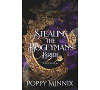 Stealing the Bogeyman's Bride: A spicy and dark fae romantasy novella