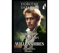 Stealing the Rake's Heart: A Historical Regency Romance Novel (Willenshires)