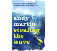 Stealing the Wave: The Epic Struggle Between Ken Bradshaw and Mark Foo