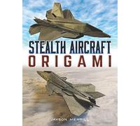 Stealth Aircraft Origami (Dover Crafts: Origami & Papercrafts)