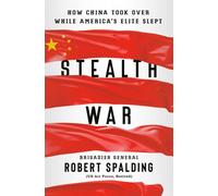 Stealth War : How China Took Over While America's Elite Slept