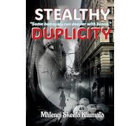 Stealthy Duplicity: Some betrayals run deeper with blood.