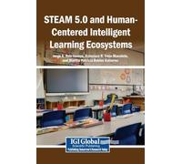 STEAM 5.0 and Human-Centered Intelligent Learning Ecosystems