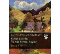 Steam and the Marine Steam-Engine
