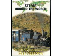 Steam around the world - Asian / Australian Archives [DVD]