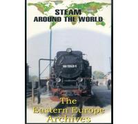 Steam around the world - Eastern European Archives [DVD]