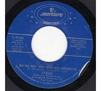 Steam - Na Na Hey Hey Kiss Him Goodbye / Don't Stop Lovin' Me [Vinyl Single 7'']