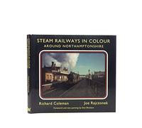 Steam Railways in Colour: Around Northamptonshire