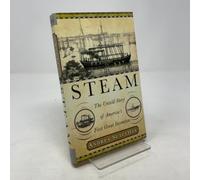 Steam: The Untold Story of America's First Great Invention