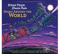 Steam Train, Dream Train: Night Around the World