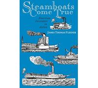 Steamboats Come True: American Inventors in Action