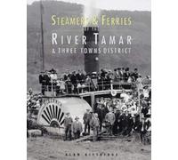 Steamers and Ferries of the River Tamar and Three Towns District