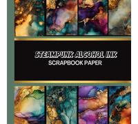 Steampunk Alcohol Ink Scrapbook Paper: 20 Double Sided Sheets 8.5 x 8.5 for Scrapbooking, Mixed Media Art, Junk Journals, Crafting projects, Origami, and More