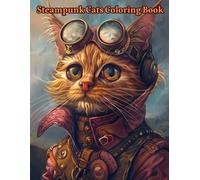 Steampunk Cats Coloring Book (Steampunk Cats' Adventures)