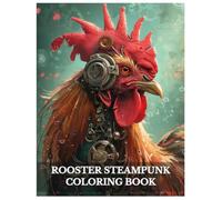 Steampunk Chickens Coloring Book: Embark on a Whimsical Journey with Mechanical Chickens and Intricate Contraptions, Relaxing Adult Steampunk Coloring Book