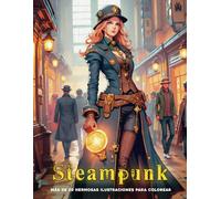 Steampunk: Embárcate en un viaje único al mundo del steampunk con este original libro de colorear para adultos.
