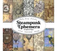Steampunk Ephemera Scrapbook Paper: Vintage Steampunk Scrapbooking Paper, Double Sided Decorative Craft Paper For Junk Journal, Gift Wrapping, ... Collage, Origami, Mixed Media, Premium Colors