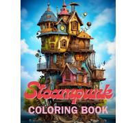 Steampunk houses: Coloring book for kids and adults 200 pages