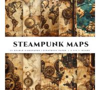 Steampunk Maps Scrapbook Paper: Vintage Clockwork & Victorian Map Backgrounds for Scrapbooking, Junk Journals, Card Making & Creative Paper Crafts