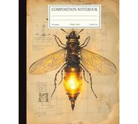 Steampunk Mechanical Bee Composition Notebook | 7.5x9.25 in | 110 Pages | College Ruled Lines | Victorian Engineering Journal for School & Creative Writing
