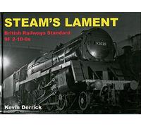 STEAM'S LAMENT British Railways Standard Class 9F 2-10-0s