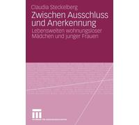Steckelberg - Zwischen Ausschluss und Anerkennung Lebenswelten wohnu - P555z