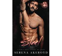 Steel: A Dark MC Romance (A Dark & Dirty Sinners' MC Series)