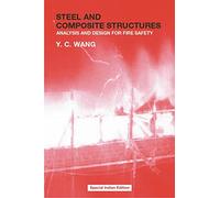 Steel and Composite Structures: Behaviour and Design for Fire Safety