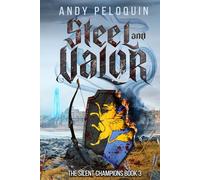 Steel and Valor: An Epic Military Fantasy Novel (The Silent Champions)