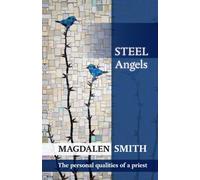 Steel Angels : The Personal Qualities Of A Priest