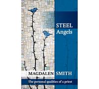 Steel Angels: The Personal Qualities Of A Priest