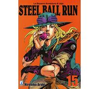 Steel Ball Run. Le Bizzarre Avventure Di Jojo. Vol. 15