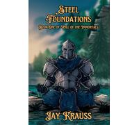 Steel Foundations (Will of the Immortals)