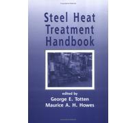 Steel Heat Treatment Handbook (Steel Heat Treatment Handbook, Second Edition)