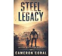 Steel Legacy: 6 (Rusted Wasteland)