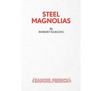 Steel Magnolias - A Play (Acting Edition S.)