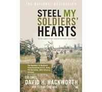 "Steel My Soldiers' Hearts: Hopeless to Harcore Transformation US Army, 4th Battalion, 39th Infantry ": The Hopeless to Hardcore Transformation of U.S. Army, 4th Battalion, 39th Infantry, Vietnam