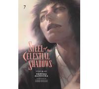 Steel of the Celestial Shadows, Vol. 7 : Volume 7