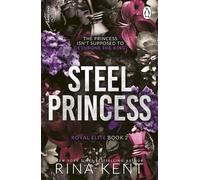 Steel Princess: The new dark college romance from the bestselling Legacy of Gods author and TikTok sensation (The Royal Elite Series, 3)