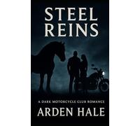 Steel Reins: A Dark Motorcycle Club Romance