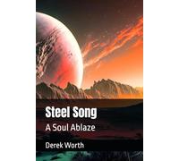 Steel Song: A Soul Ablaze