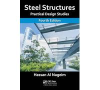 Steel Structures: Practical Design Studies, Fourth Edition