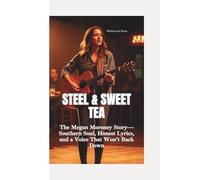 STEEL & SWEET TEA: The Megan Moroney Story-Southern Soul, Honest Lyrics, and a Voice That Won’t Back Down