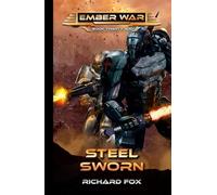 Steel Sworn (The Ember War Saga)