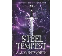 Steel Tempest: Book Two of The Chosen Few Series: 2