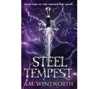 Steel Tempest: Book Two of The Chosen Few Series: 2