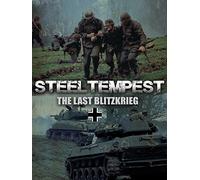 Steel Tempest: The Last Blitzkrieg