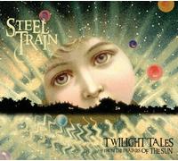 Steel Train - Twilight Tales from the Prairies of the Sun