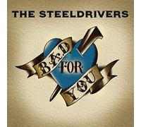 STEELDRIVERS: BAD FOR YOU - LP vinyl BRAND NEW